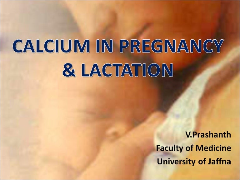 Calcium in pregnancy & lactation.