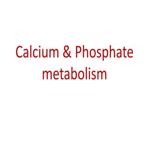 Calcium & Phosphate metabolism.pptx