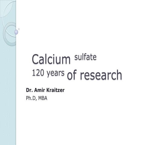Calcium sulfate bone grafts - 120 Years of Research