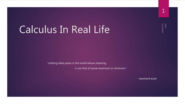 Calculus in real life (Differentiation and integration )