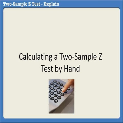 Calculating a two sample z test by hand | PPTX