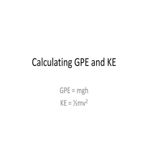 Calculating gpe and ke
