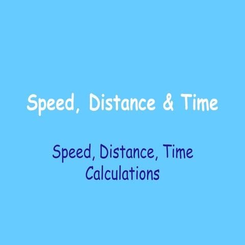 Calculating speed time and distance | PPT | Physics | Science