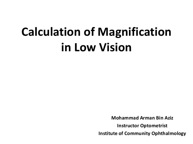 Calculation of magnification in low vision