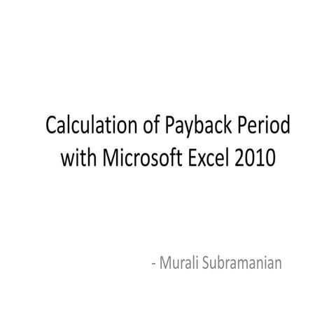 Calculation of payback period with microsoft excel 2010