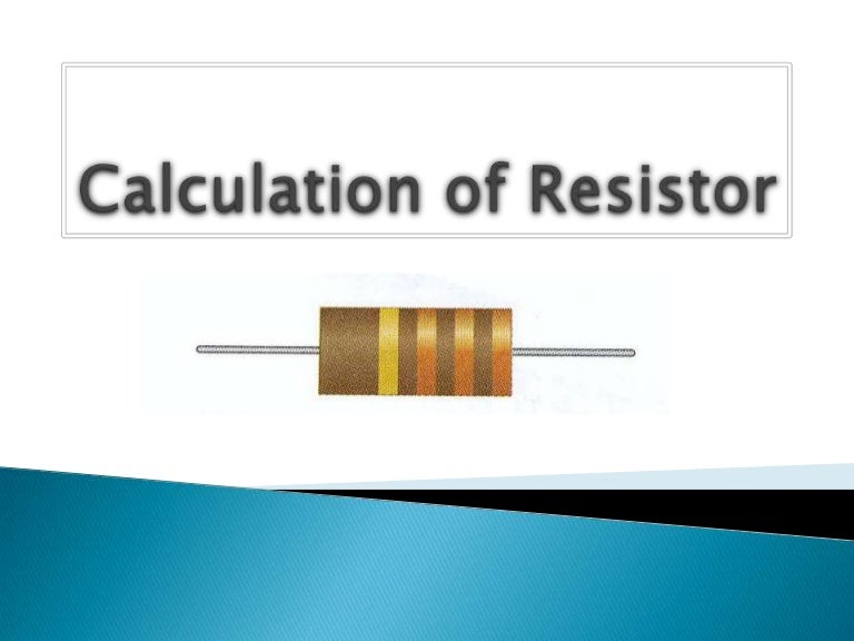 Calculation of resistor