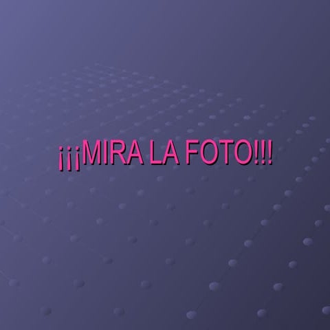 MIRA LA FOTO
