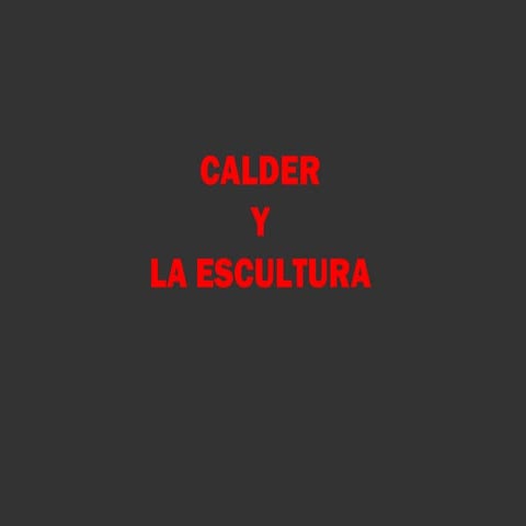Calder y la escultura