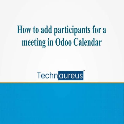 How to add participants for a meeting in Odoo Calendar.
