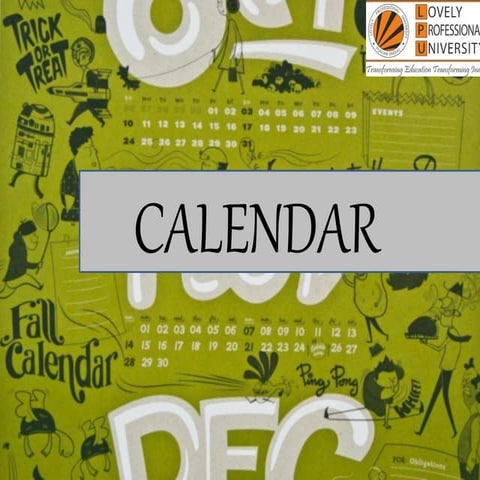 This a PPT about The Calanders and more info about it