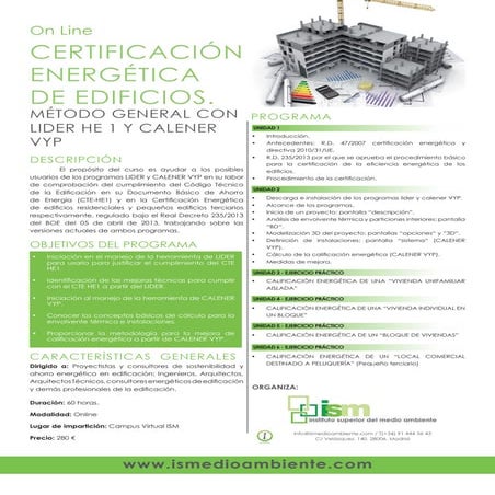 Certificación Energética de Edificios. Método General con LIDER HE 1 y CALENER VYP