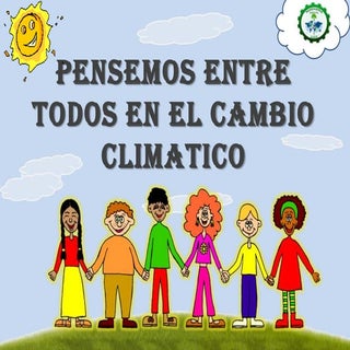 Cambio climático y Calentamiento gl...