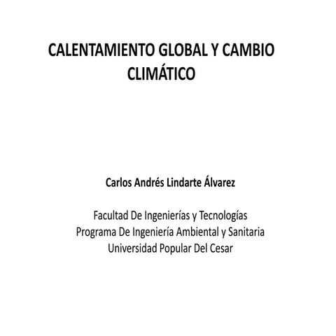 Calentamiento global y cambio climatico | PPTX