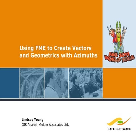 Using FME to Create Vectors and Geometrics with Azimuths | PPTX