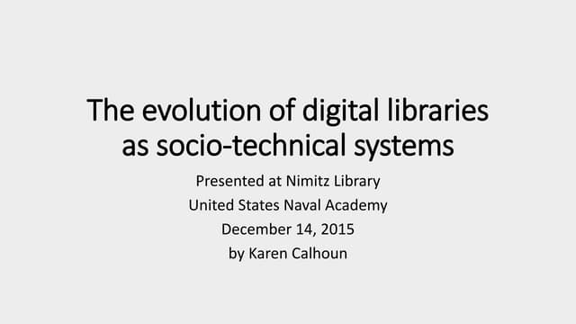The evolution of digital libraries as socio-technical systems