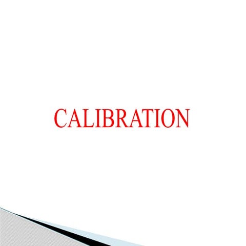 CALIBRATION CALIBRATION CALIBRATIONCALIBRATION.pptx
