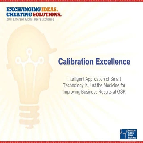 Calibration Excellence: Intelligent Application of Smart Technology is Just t...