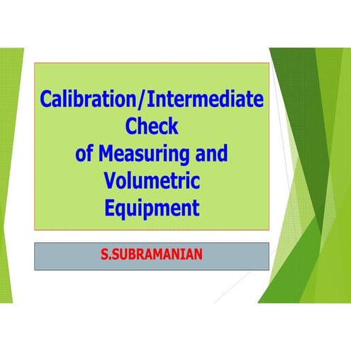 Calibration Intermediate Check of Measuring and Voulmetric Equipemnt, Mr. Sub...