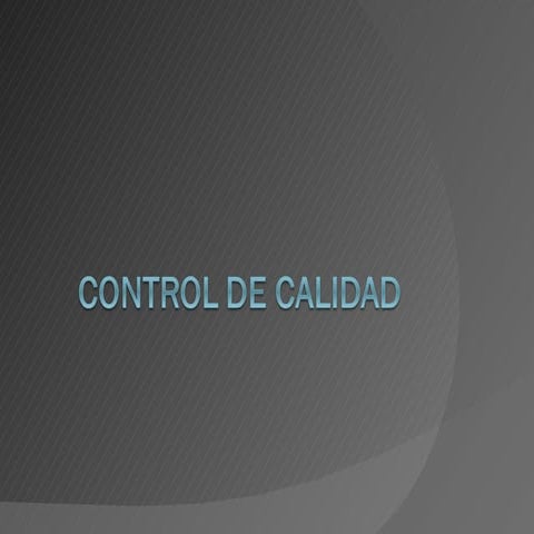 PRESENTACION CONTROL DE LA CALIDAD | PPT