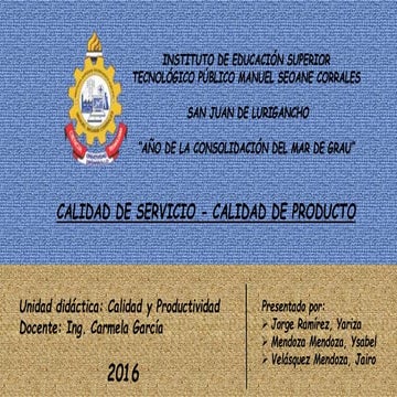 Calidad de producto y servicio   