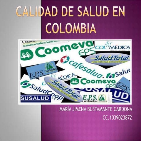 La calidad de la salud en colombia sqv | PPTX
