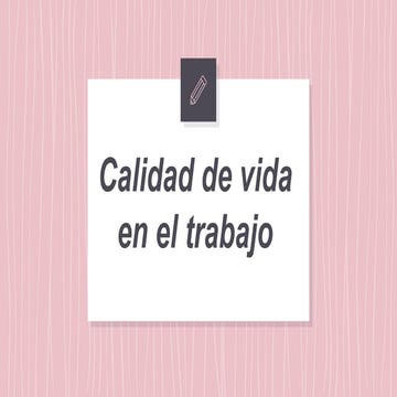 Calidad de vida en el trabajo.pptx