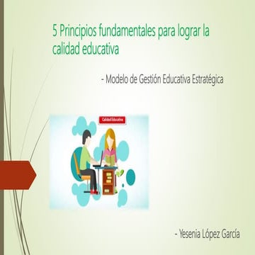 5 principios fundamentales para garantizar la calidad educativa | PPTX