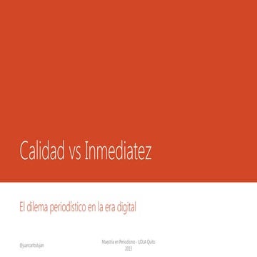 Calidad vs inmediatez: El Dilema periodístico en la era digita