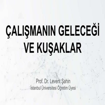 calismanin_gelecegi_ve_kusaklar.pptx