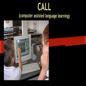 CALL (Computer Assisted Language Learning) | PPTX