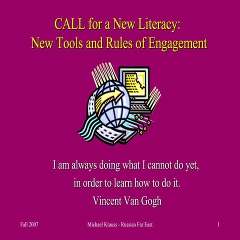 CALL for a New Literacy: New Tools and Rules of Engagement