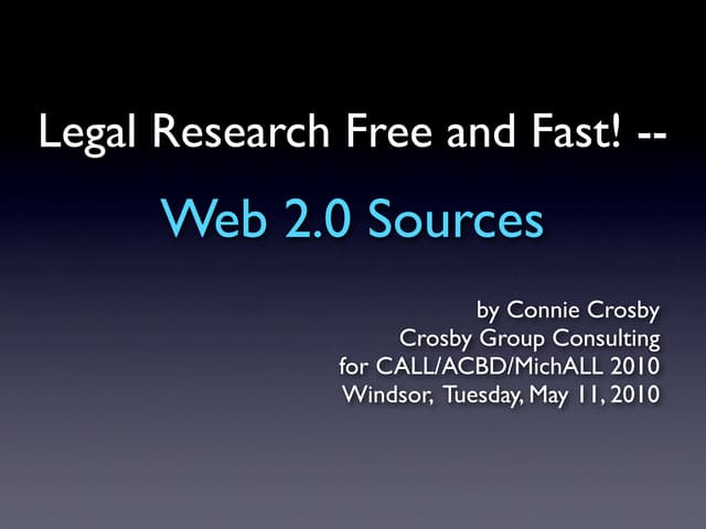 Legal Research Free and Fast! - Web 2.0 Sources