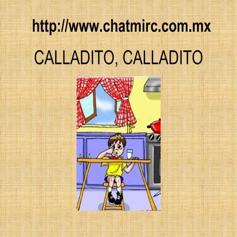 Calladito,Calladito