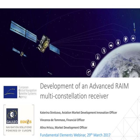 Development of an Advanced RAIM multi-constellation receiver | PPTX
