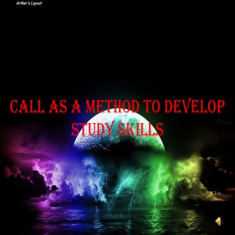 Call as a method to develop study skills