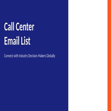 Call Center Email List Reach Industry Professionals Globally.pptx
