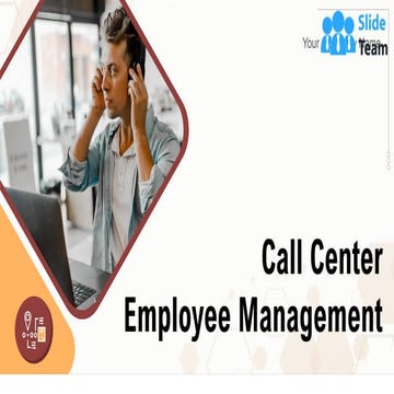 Call Center Employee Management Powerpoint Presentation Slides