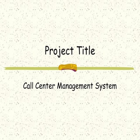 Call center management system ppt
