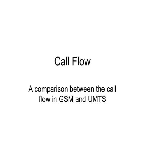 Call flow comparison gsm umts