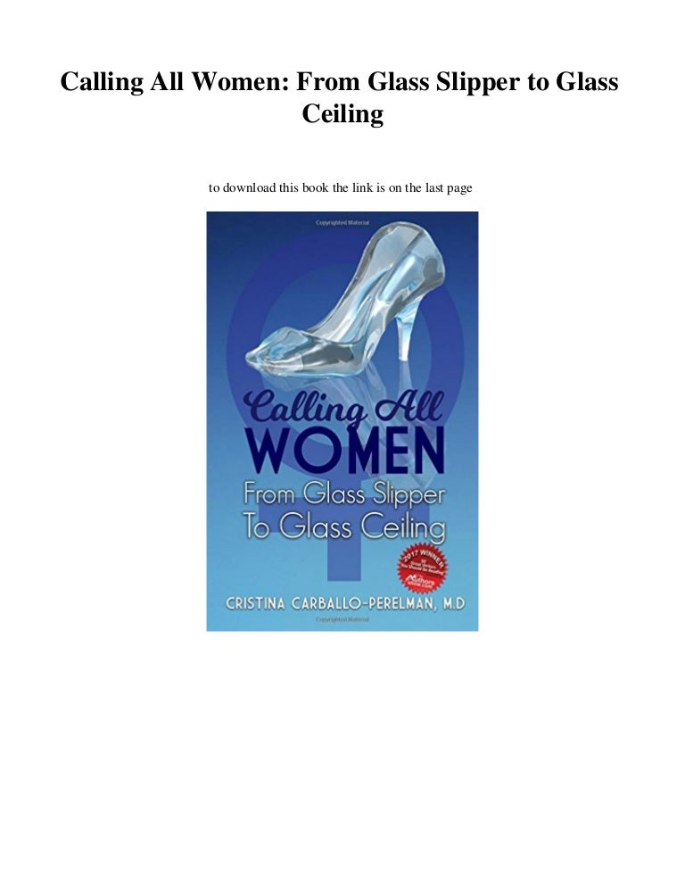  DOWNLOAD Calling All Women From Glass Slipper To Glass Ceiling