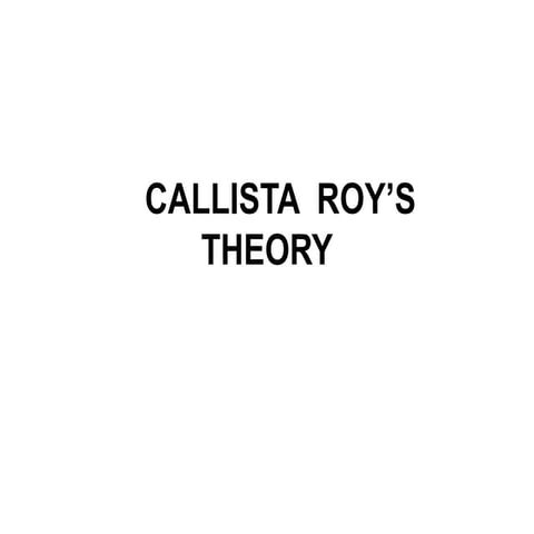 powerpoint presentation CALLISTA ROY’S THEORY.pptx