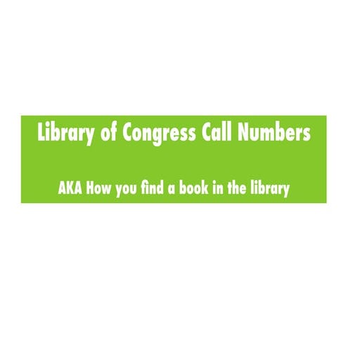 Silent Tutorial: Library of Congress call numbers