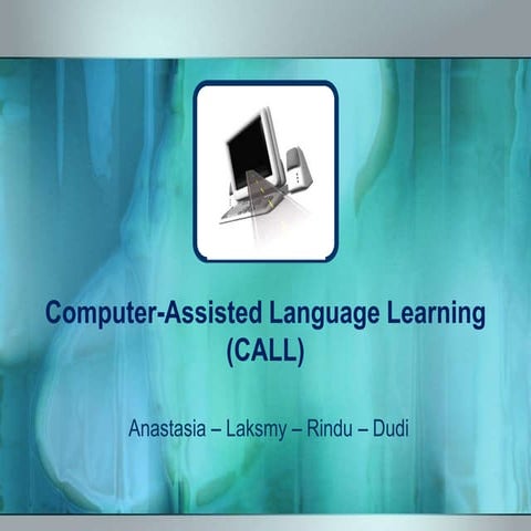CALL - Computer Assisted Language Learning