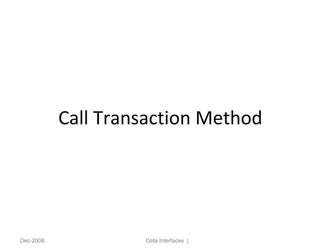Call transaction method