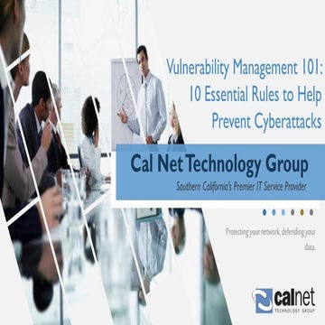 Cal Net TechTalk Webinar - Vulnerability Management 101-10 Essential Rules to...