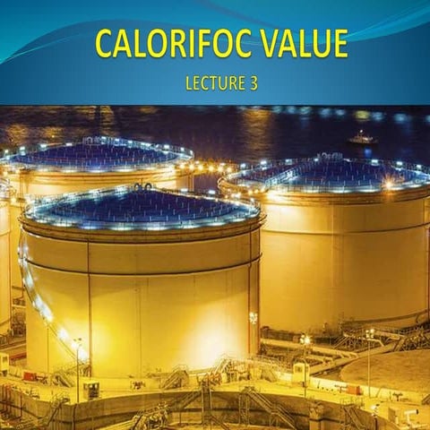 Calorific Value Lecture 3, Fuel Tech-ll.pptx