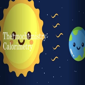 Calorimetry thermodynamics general chemistry.pptx