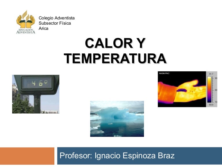 Cual Es La Diferencia Entre El Calor Y La Temperatura