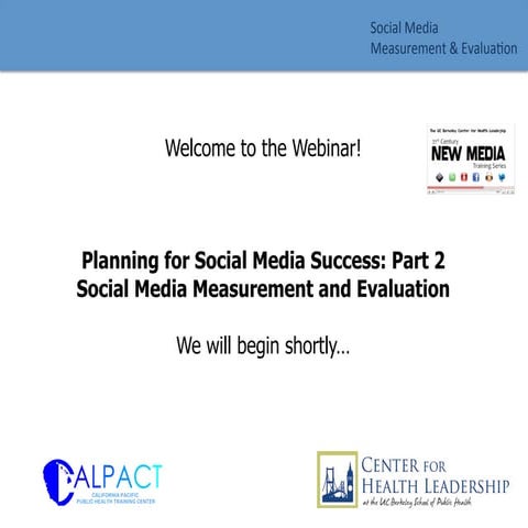 CALPACT New Media Webinar: Social Media Measurement and Evaluation