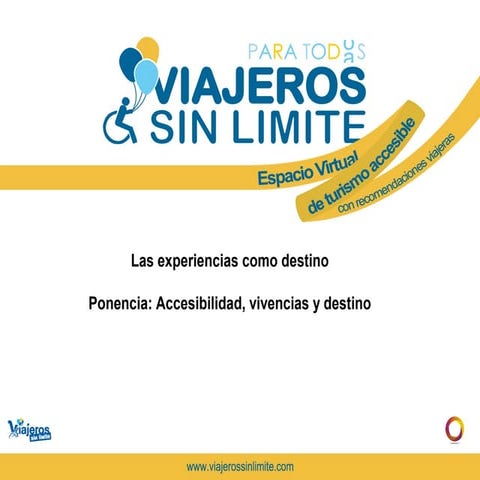Accesibilidad, vivencias y destino